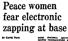 Peace women fear electronic zapping at base, The Guardian, 1986